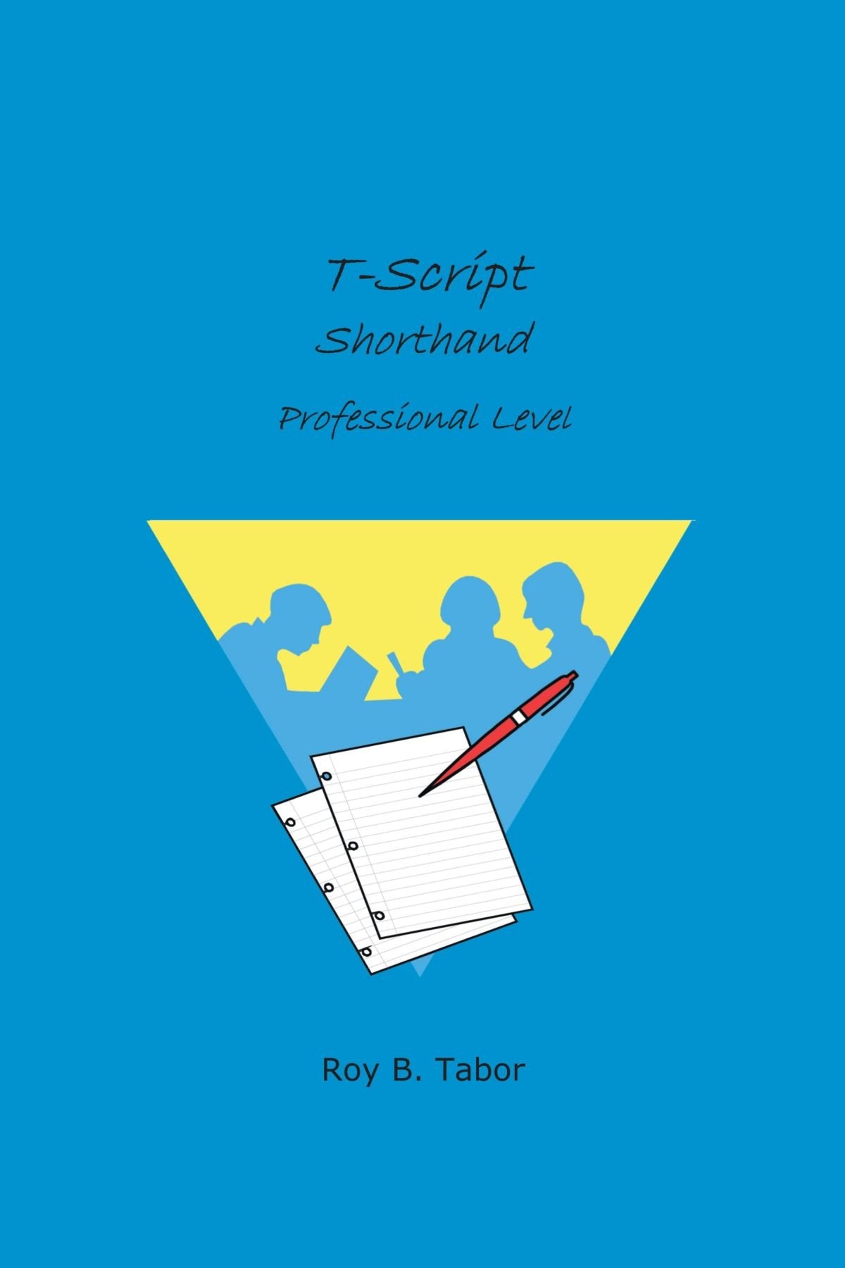 T-Script, Contemporary Shorthand: Professional Level Business, Finance & Career Books