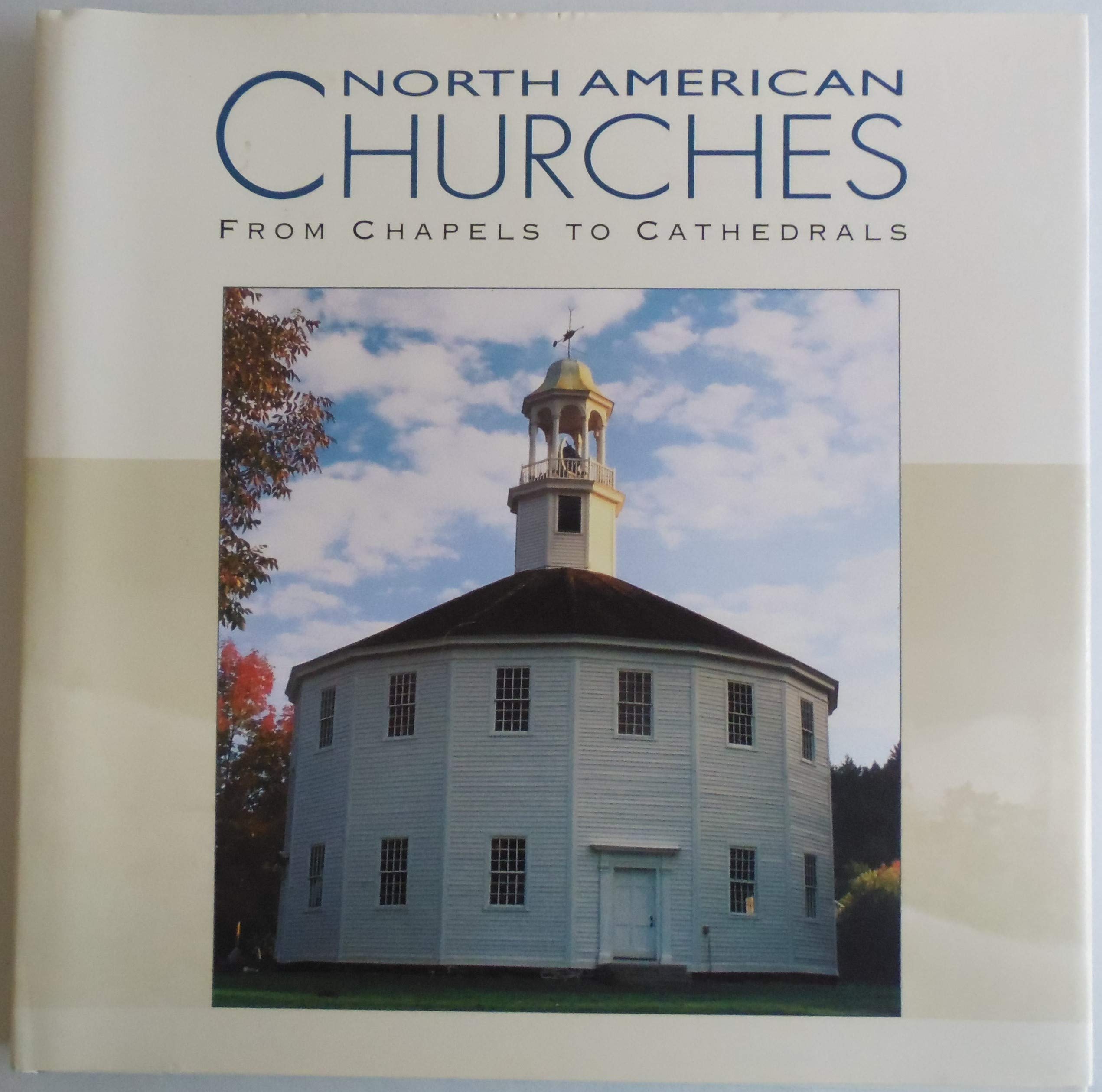 North American Churches; From Chapels to Cathedrals Books