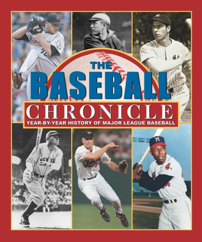 The Baseball Chronicle: Year-By-Year History of Major League Baseball Books