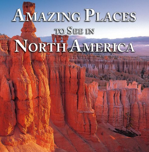 Amazing Places to See in North America Books