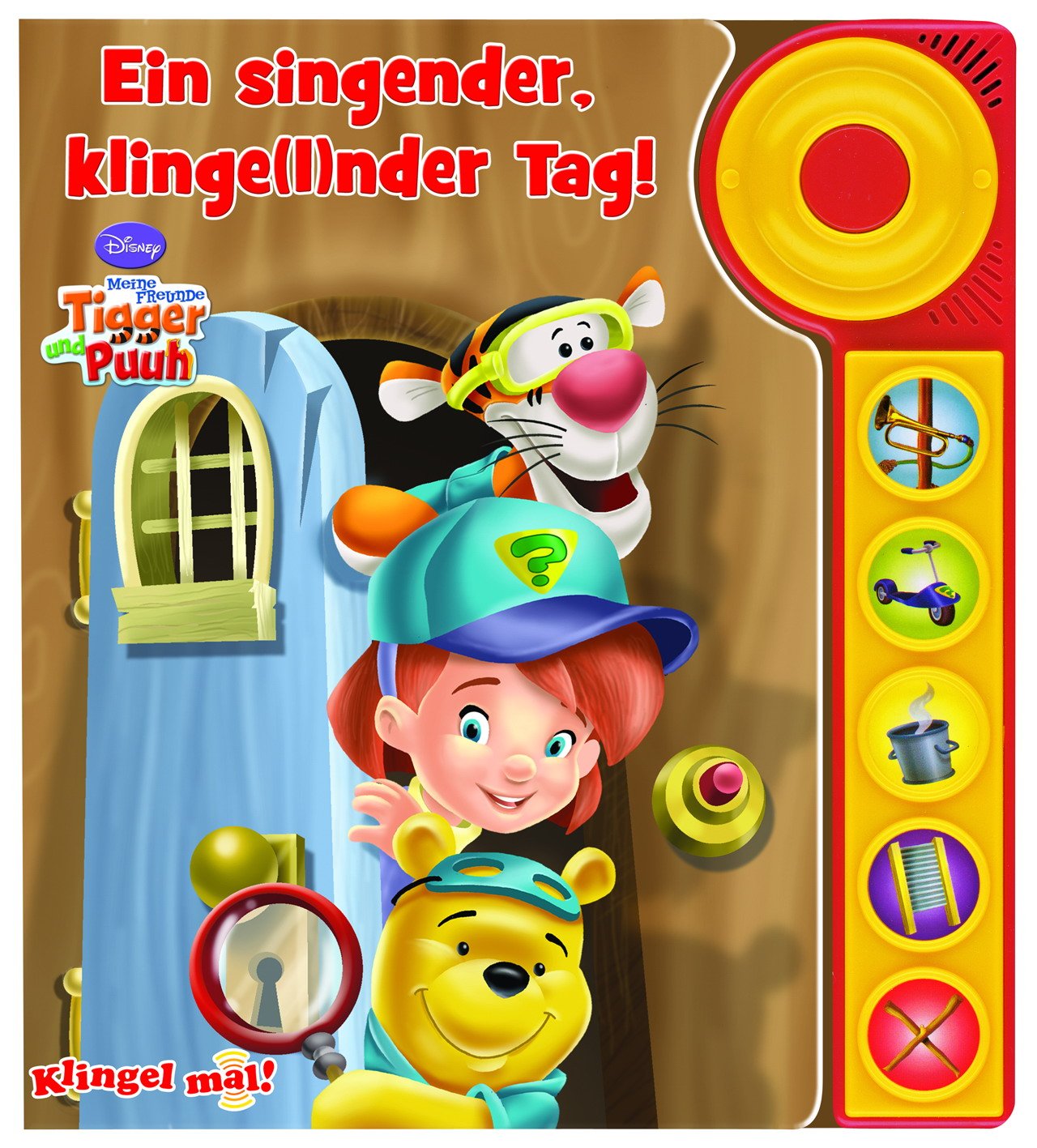 Klingel mal! Tigger und Puuh - Ein singender, klingelnder Tag: MIt Klingel und fünf tollen Geräuschen Books