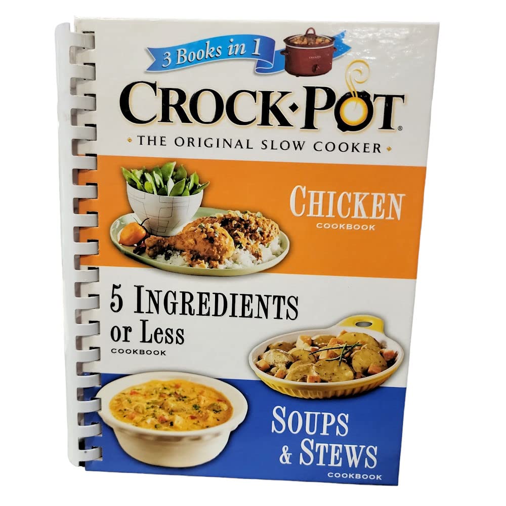 Crock-Pot 3 Books in 1 Chicken, 5 Ingredients, and Soups and Stews Cooking & Enjoying