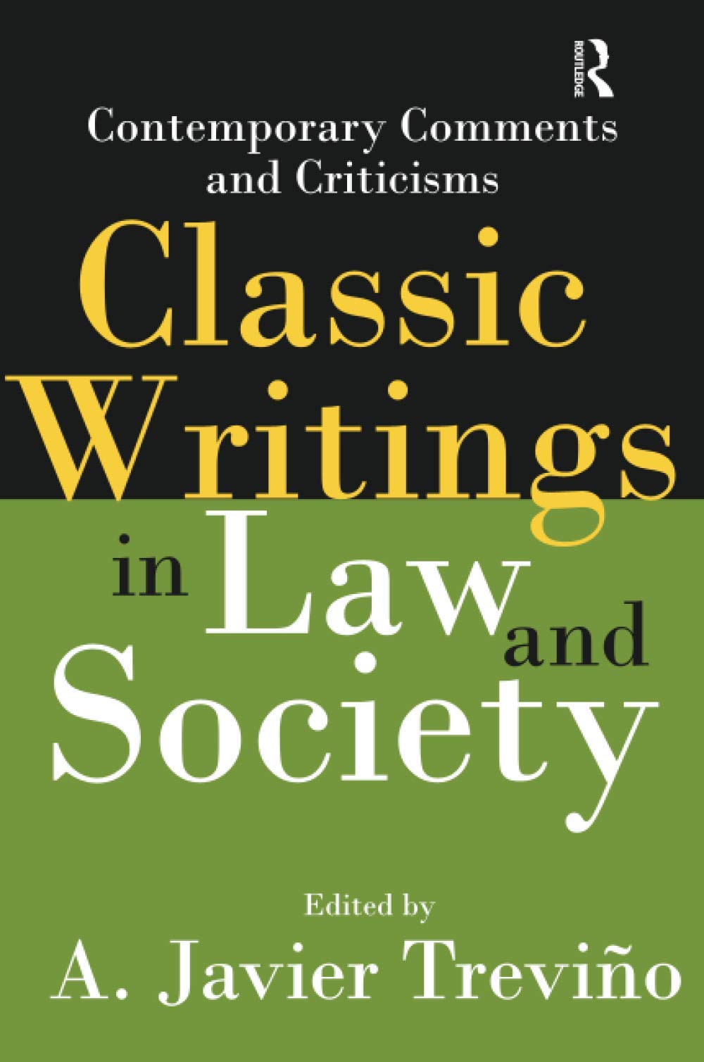 Classic Writings in Law and Society: Contemporary Comments And Criticisms (Law & Society) Law