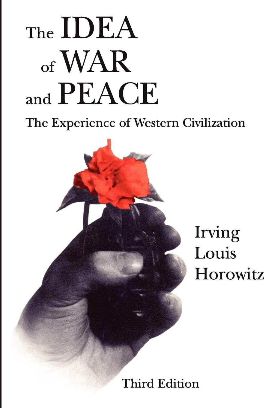 The Idea of War and Peace: The Experience of Western Civilization (Comparative Policy Evaluation) Social Sciences