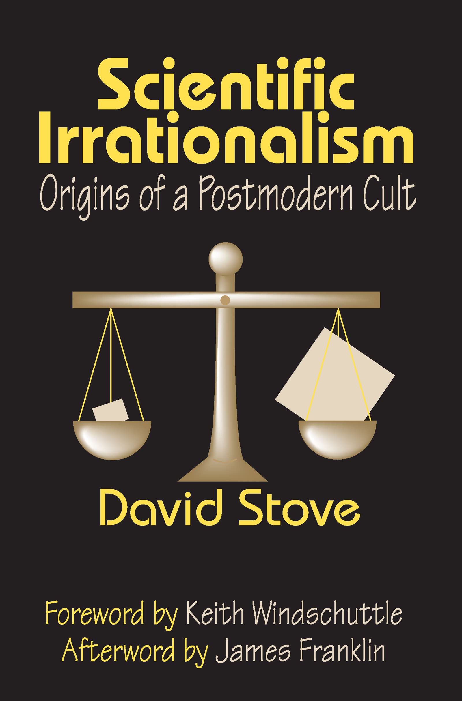 Scientific Irrationalism: Origins of a Postmodern Cult Philosophy