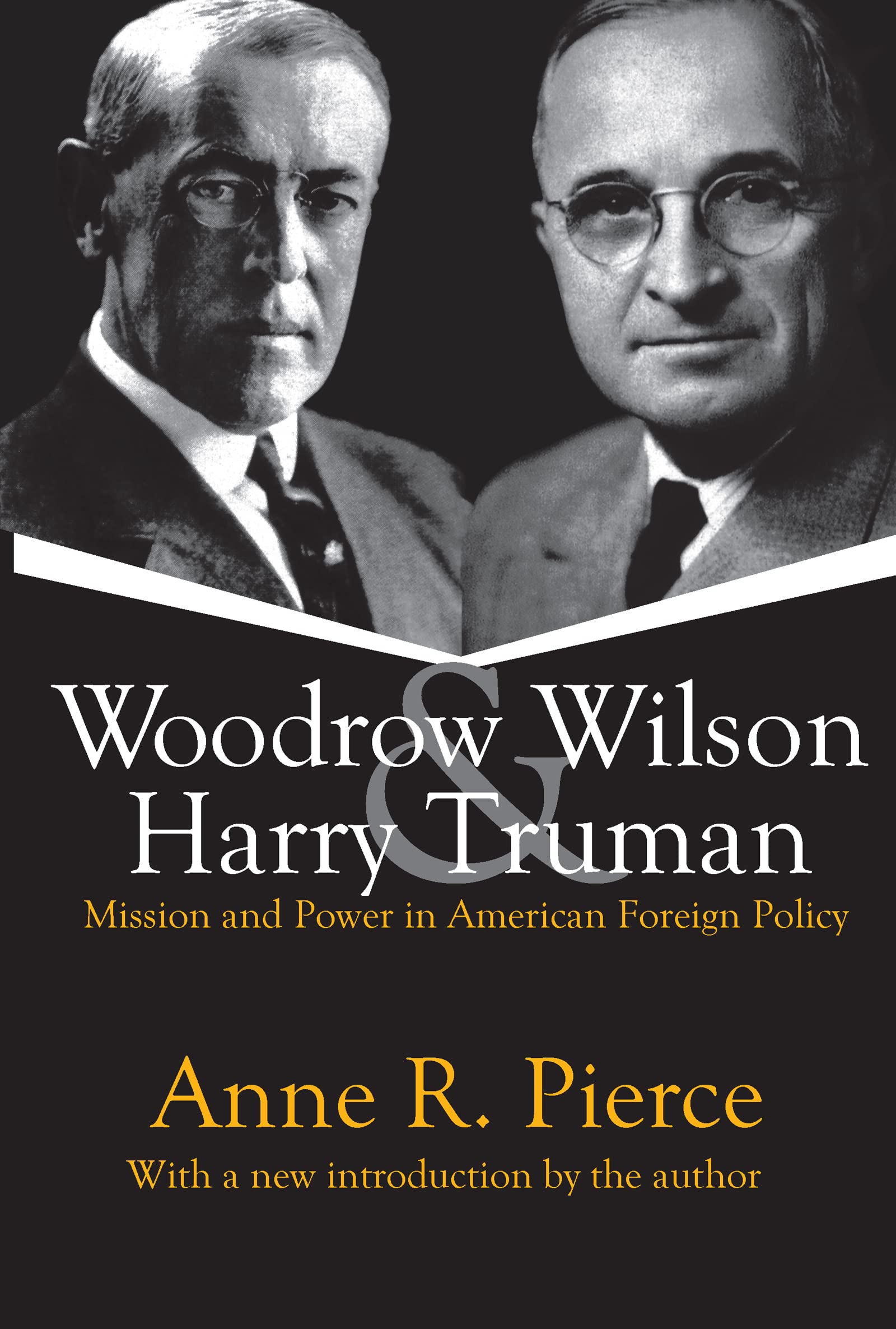 Woodrow Wilson & Harry Truman: Mission and Power in American Foreign Policy Social Sciences