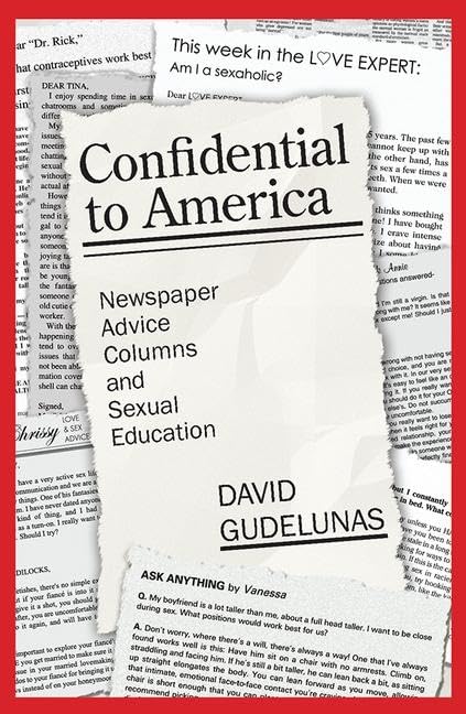 Confidential to America: Newspaper Advice Columns and Sexual Education Media & Communication