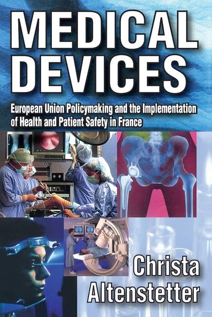 Medical Devices: European Union Policymaking and the Implementation of Health and Patient Safety in France Medicine