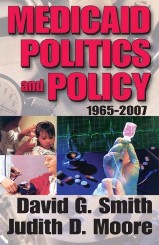 Medicaid Politics and Policy: 1965-2007 Medicine