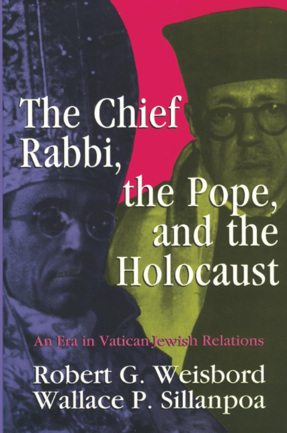 The Chief Rabbi, the Pope, and the Holocaust: An Era in Vatican-Jewish Relations Religion & Esotericism