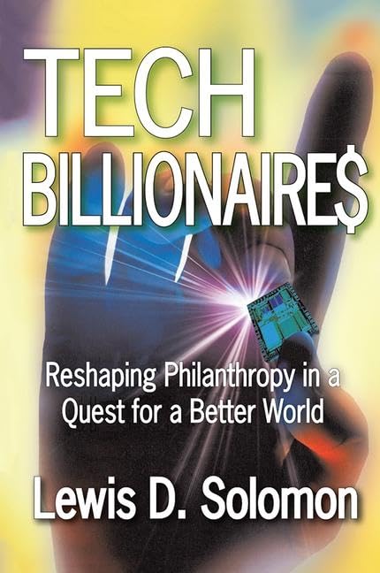 Tech Billionaires: Reshaping Philanthropy in a Quest for a Better World Social Sciences