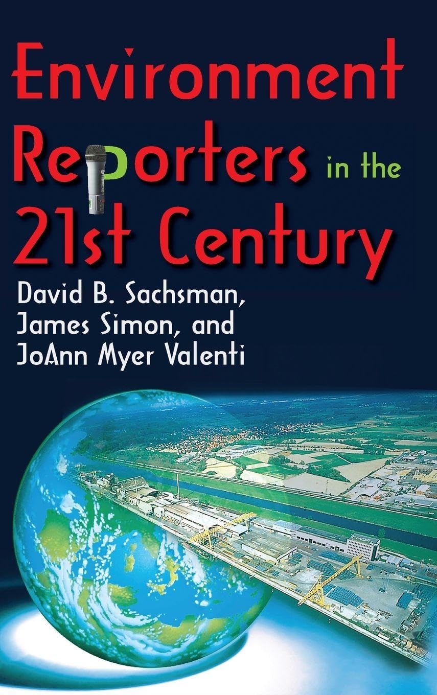 Environment Reporters in the 21st Century Media & Communication