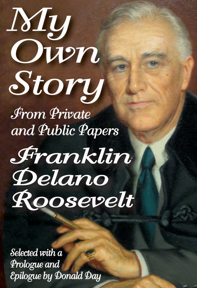 My Own Story: From Private and Public Papers Memories