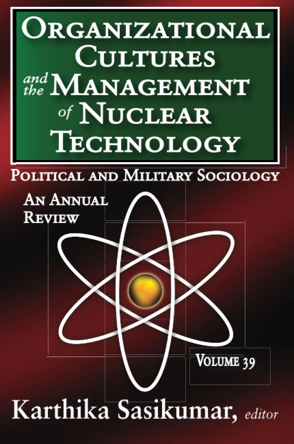 Organizational Cultures and the Management of Nuclear Technology book