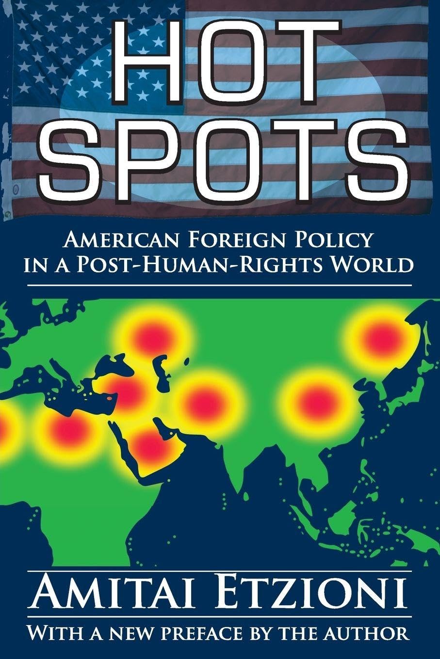 Hot Spots: American Foreign Policy in a Post-Human-Rights World Social Sciences