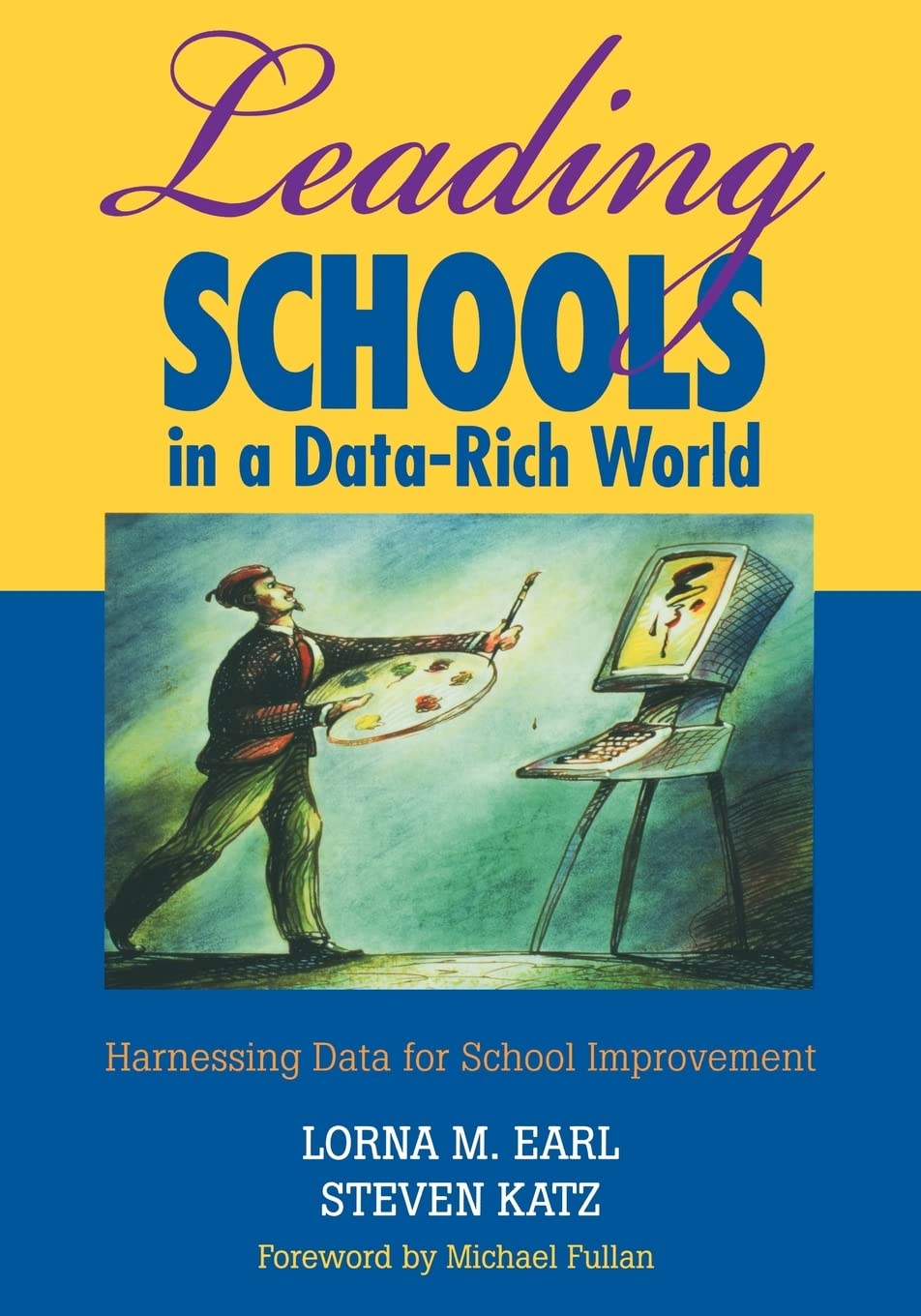 Leading Schools in a Data-Rich World: Harnessing Data for School Improvement book