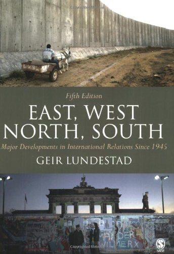 East, West, North, South: Major Developments In International Politics Since 1945 book