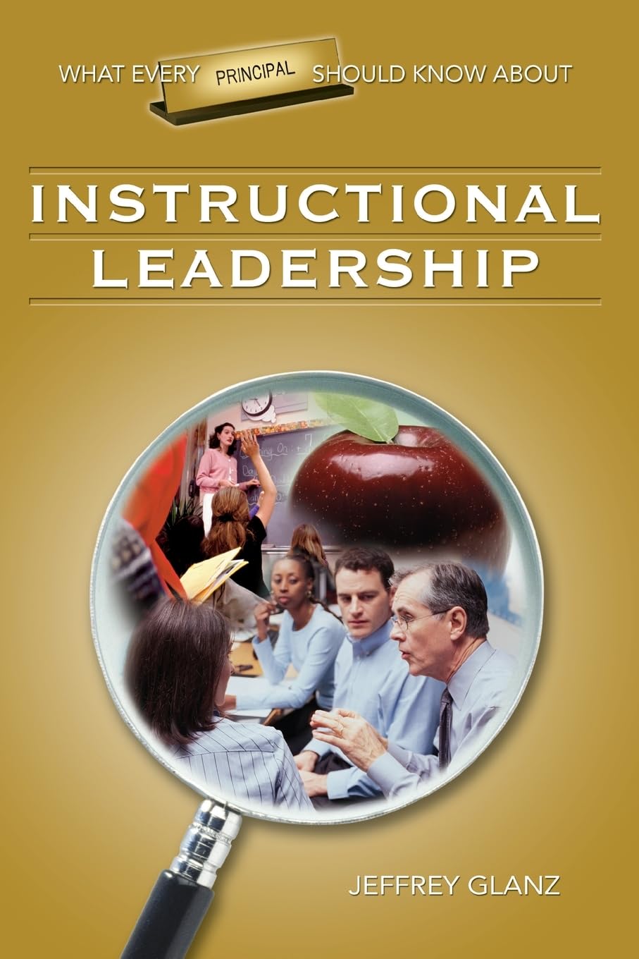 What Every Principal Should Know About Instructional Leadership Education & Training