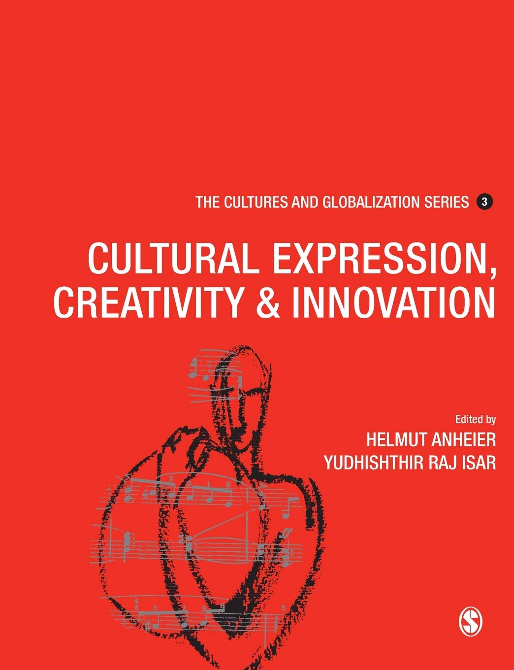 Cultures and Globalization: Cultural Expression, Creativity and Innovation (The Cultures and Globalization Series, Band 3) Law