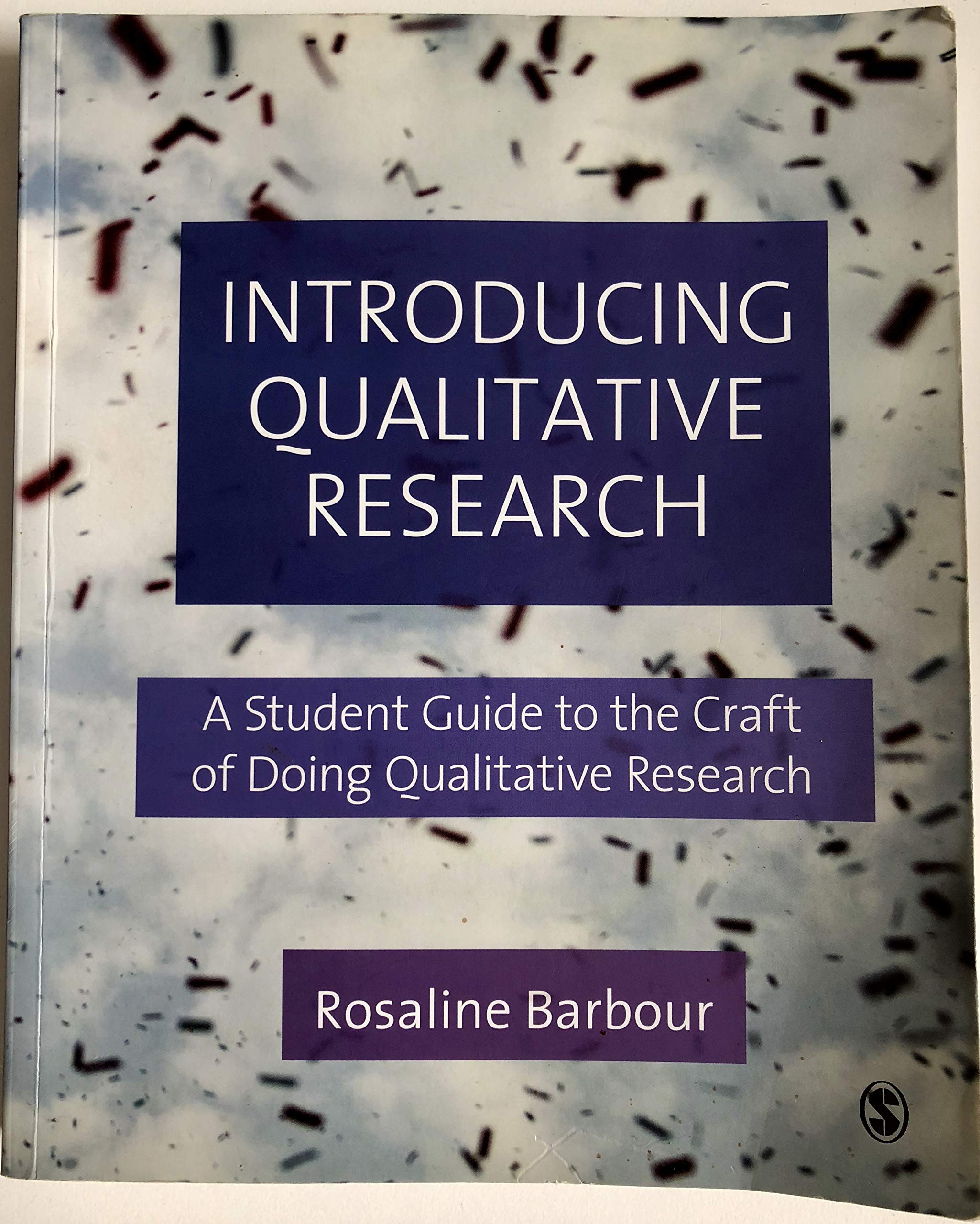 Introducing Qualitative Research: A Student's Guide to the Craft of Doing Qualitative Research Natural Sciences