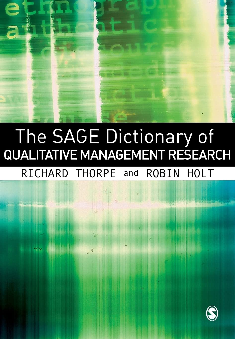 The SAGE Dictionary of Qualitative Management Research Business, Finance & Career