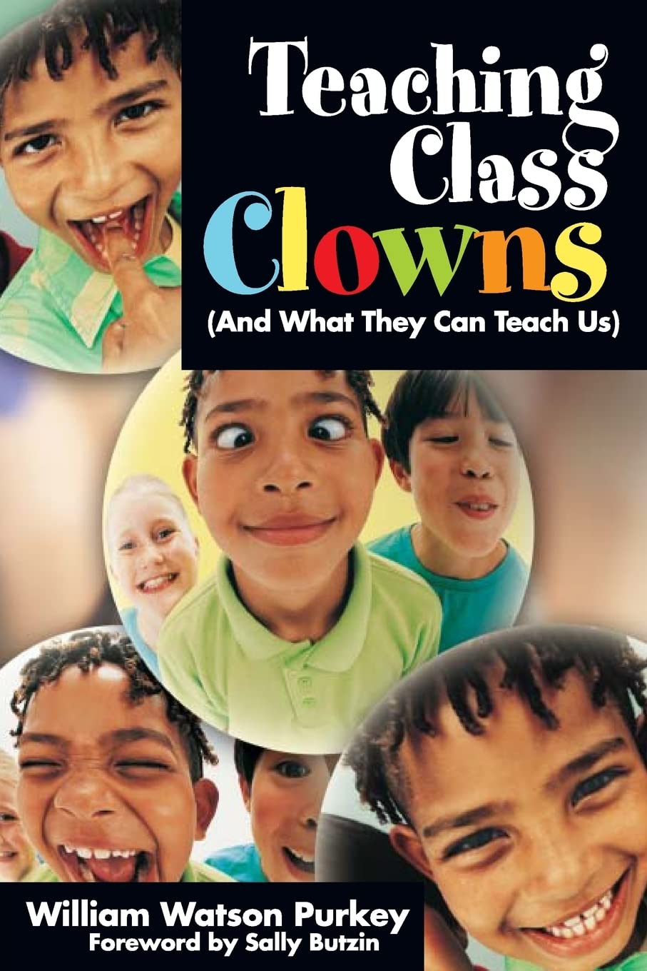 Teaching Class Clowns (And What They Can Teach Us) book