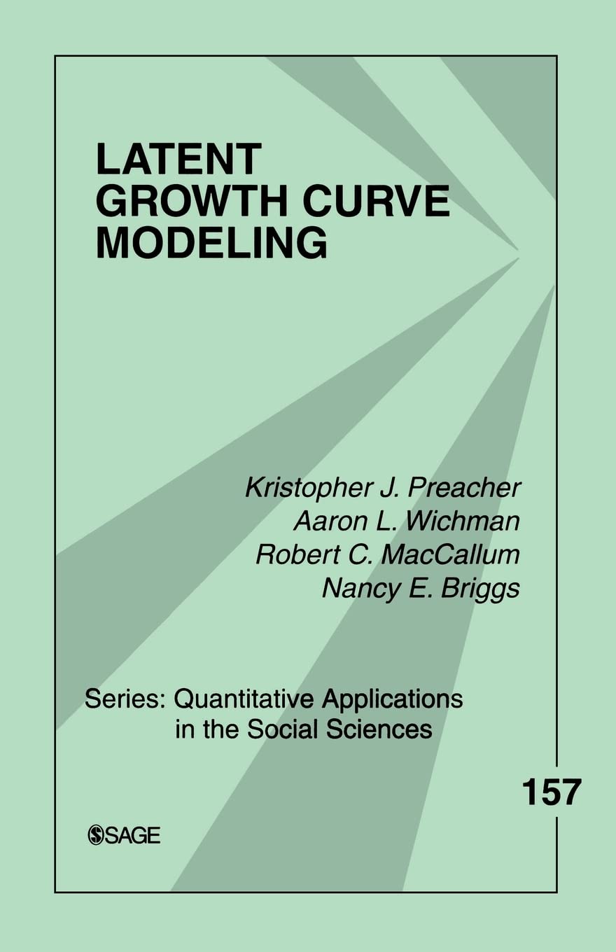 Latent Growth Curve Modeling (Quantitative Applications in the Social Sciences, Band 157) Law