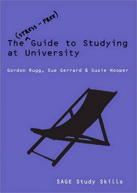 The Stress-Free Guide to Studying at University (Sage Study Skills) Education & Training