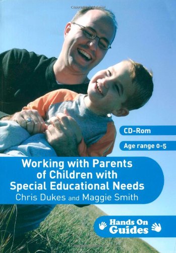 Working With Parents of Children With Special Educational Needs (Hands on Guides) Education & Training