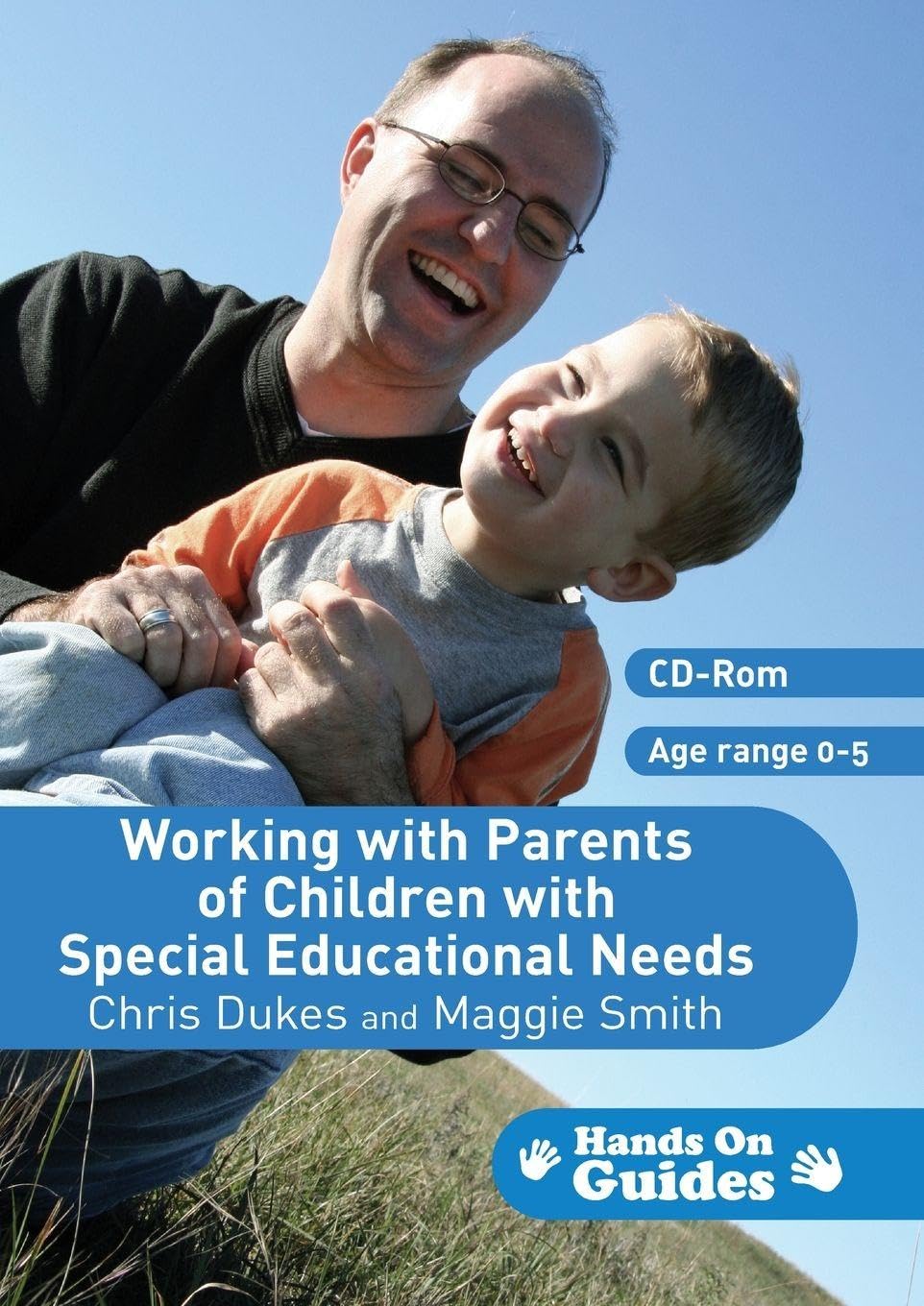 Working with Parents of Children with Special Educational Needs Education & Training