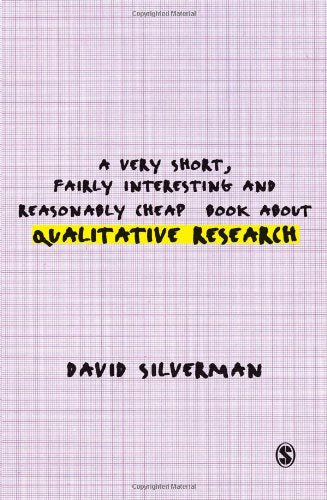 A Very Short, Fairly Interesting and Reasonably Cheap Book About Qualitative Research (Very Short, Fairly Interesting & Cheap Books) Media & Communication