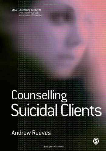 Counselling Suicidal Clients (Counselling in Practice Series) Medicine