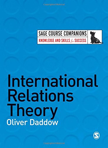 International Relations Theory (Sage Course Companions; Knowledge and Skills for Success) Politics & History