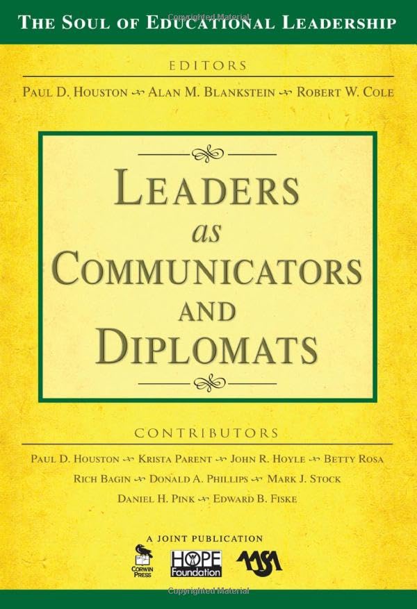Leaders as Communicators and Diplomats (Soul of Educational Leadership, 6, Band 6) Education & Training