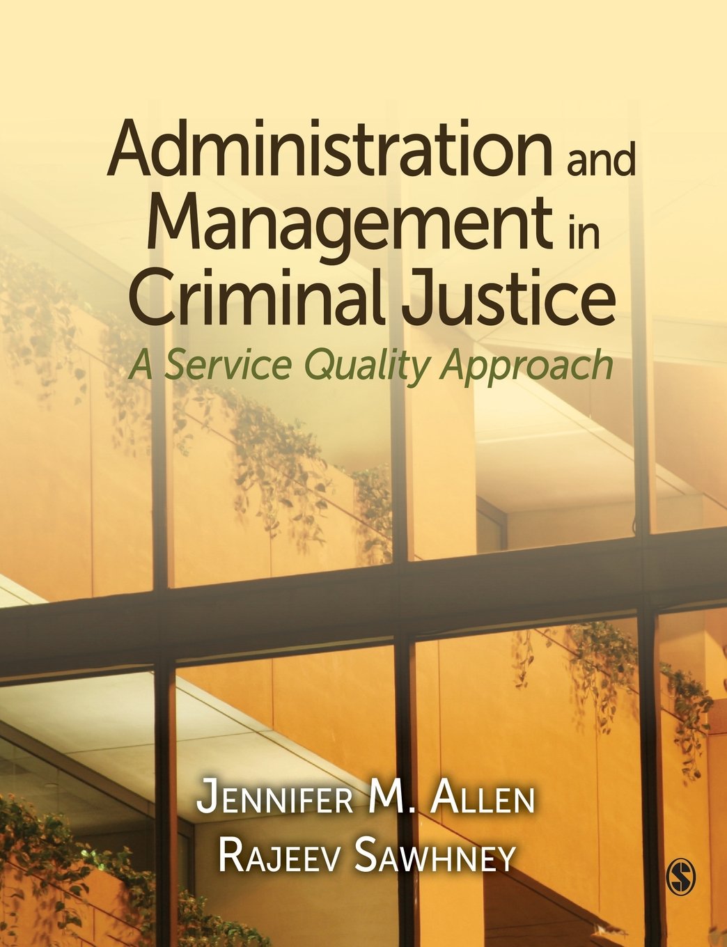 Administration and Management in Criminal Justice: A Service Quality Approach Law