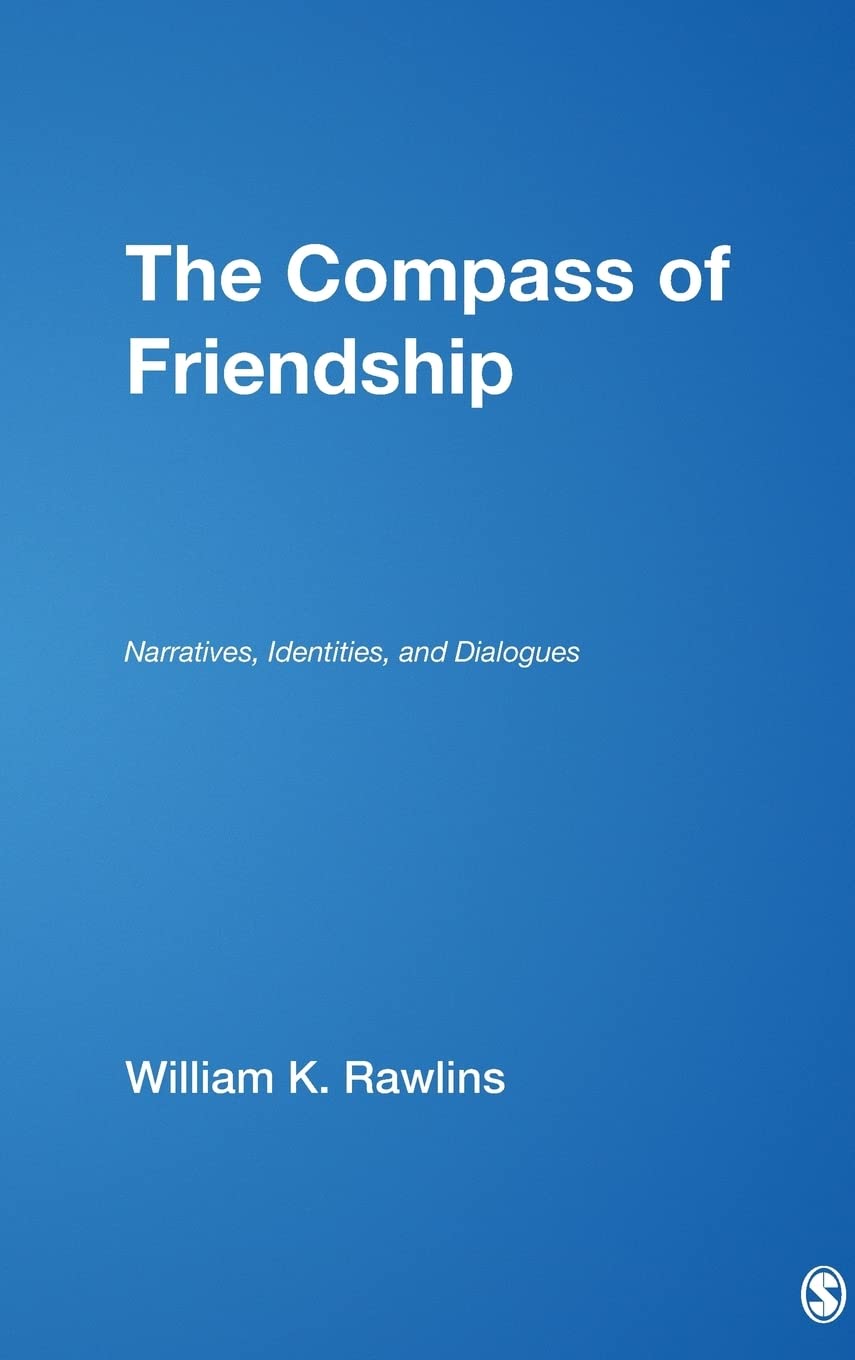 The Compass of Friendship: Narratives, Identities, and Dialogues Media & Communication