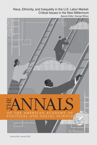Race, Ethnicity, and Inequality in the U.S. Labor Market: Critical Issues in the New Millennium (The Annals of the American Academy of Political and Social Science Series, 609, Band 609) Social Sciences