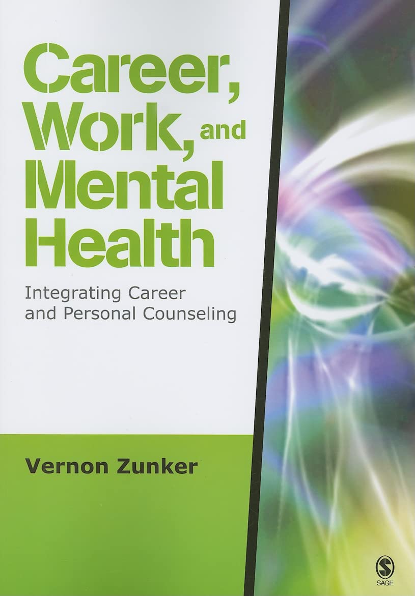 Career, Work, and Mental Health: Integrating Career and Personal Counseling Social Sciences