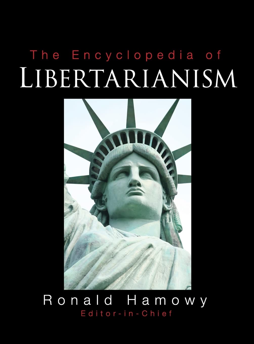 The Encyclopedia of Libertarianism Philosophy