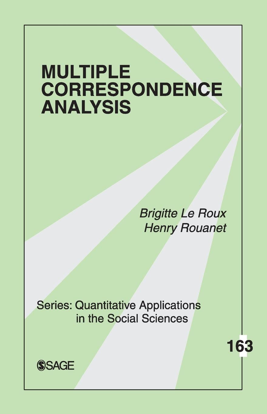 Multiple Correspondence Analysis (Quantitative Applications in the Social Sciences, 07-163, Band 163) Social Sciences