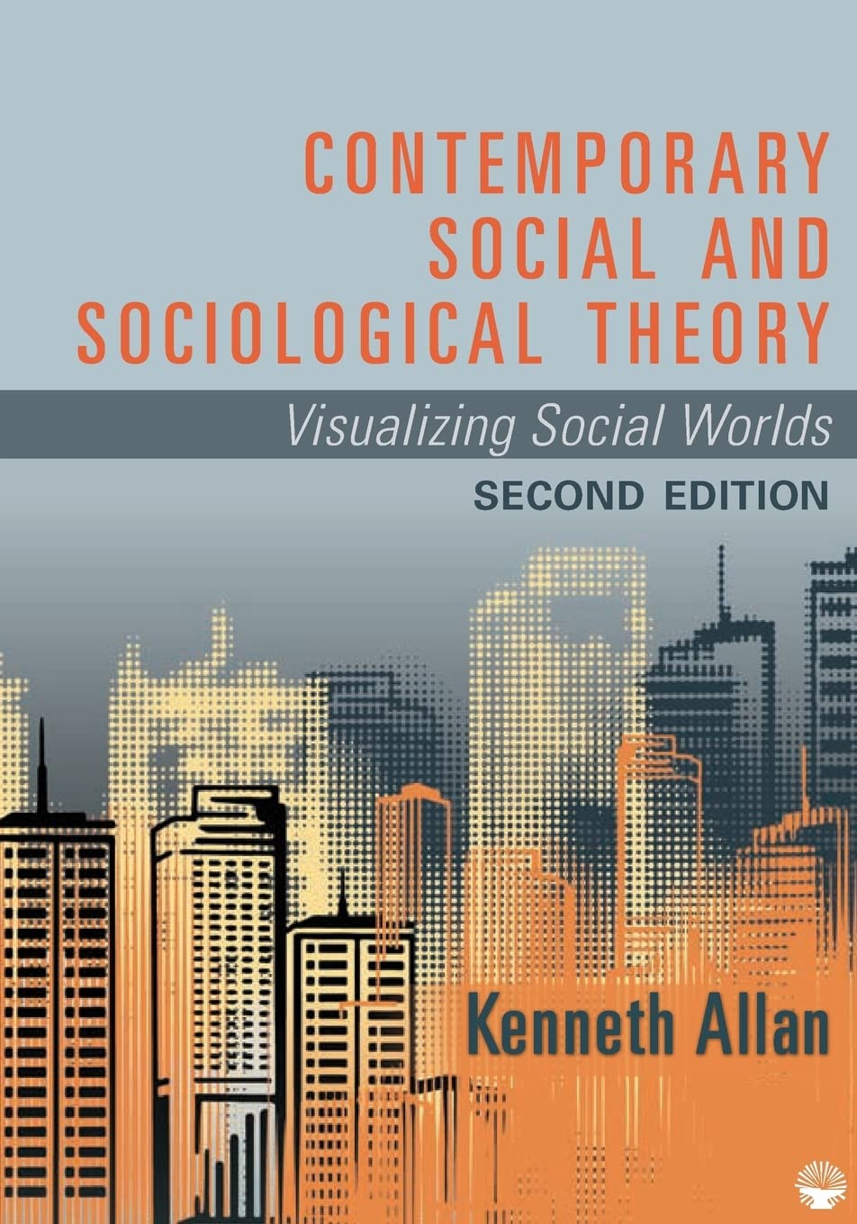 Contemporary Social and Sociological Theory: Visualizing Social Worlds book