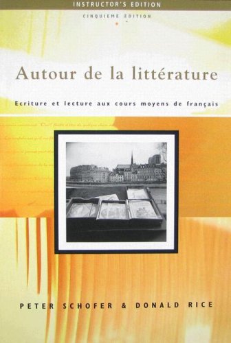 AUTOUR DE LA LITTRATURE - TEACHER'S EDITION: Ecriture Et Lecture Aux Cours Moyens De Francais Foreign Languages ​​& Dictionaries