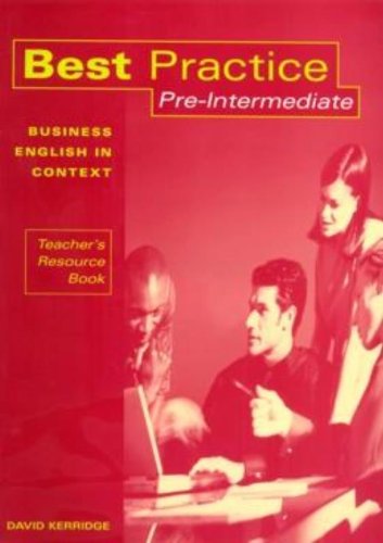 Best Practice Pre-intermediate Teacher's Resource Book: Business English in Context (Helbling Languages) Business, Finance & Career