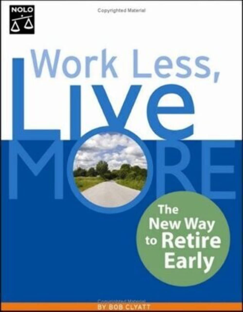 Work Less, Live More: The New Way to Retire Early Business, Finance & Career