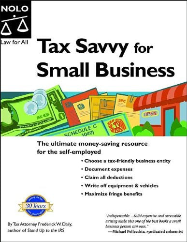 Tax Savvy for Small Business: Year-Round Tax Strategies to Save You Money Books