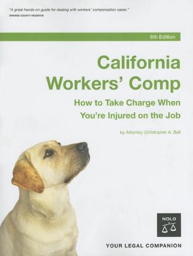 California Workers' Comp: How to Take Charge When You're Injured on the Job Law