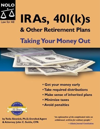 Iras, 401ks & Other Retirement Plans: Taking Your Money Out Law