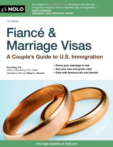 Fiance & Marriage Visas: A Couple's Guide to U.S. Immigration book