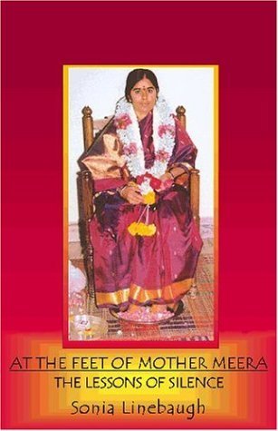 At the Feet of Mother Meera: The Lessons of Silence Religion & Esotericism