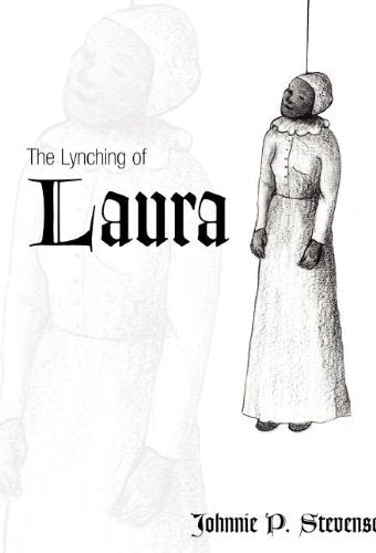 The Lynching Of Laura Historical Fiction